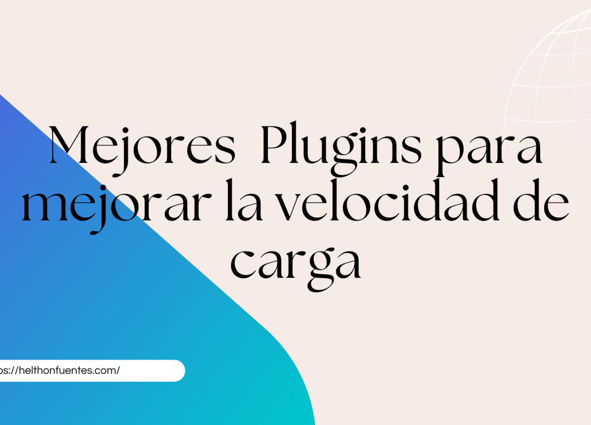Mejores Plugins para acelerar la Velocidad en WordPress