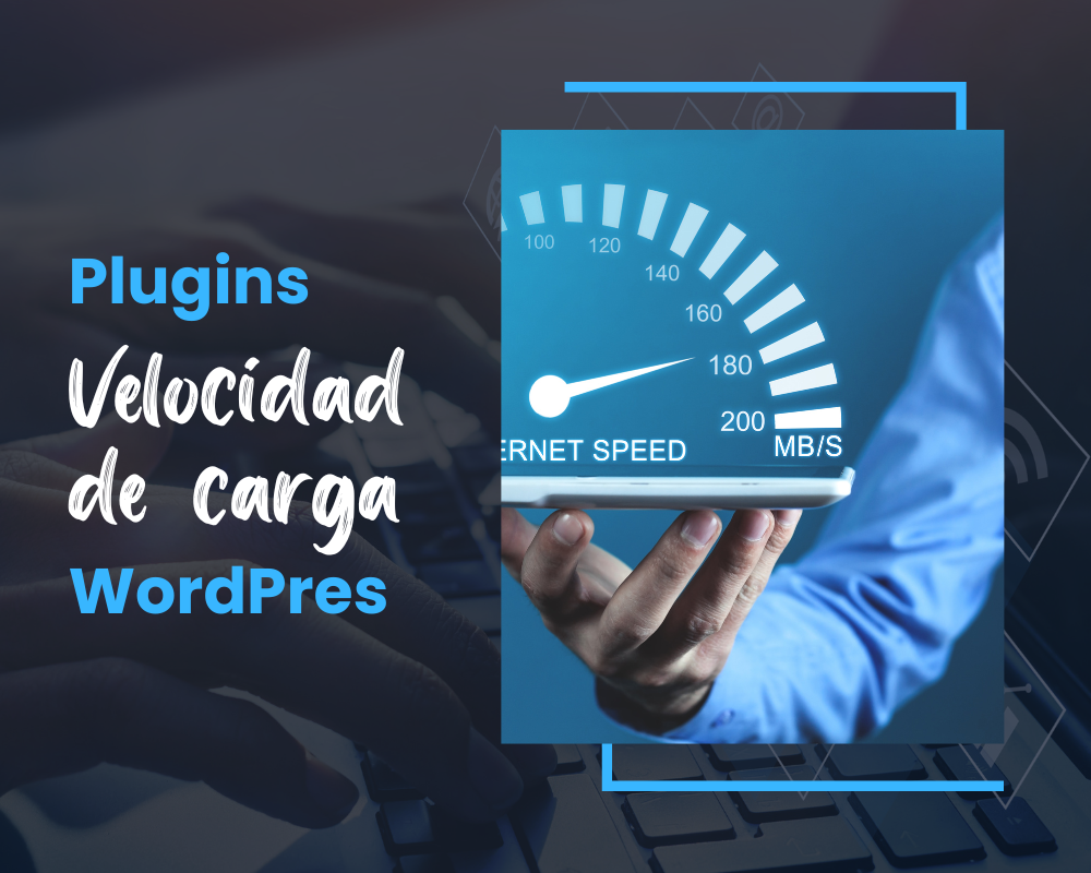 Plugins para mejorar la velocidad de carga en WordPress